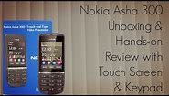 Nokia Asha 300 Unboxing and Hands-on Review with Touch Screen and Keypad