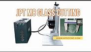 JPT M8 glass cutting machine 4mm thickness