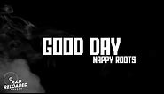 Nappy roots - Good Day (Lyrics) | we're gonna have a good day