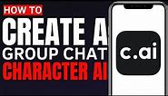 How To Create Group Chat On Character AI (Make a Group Chat On Character AI Tutorial)