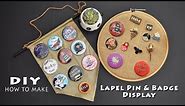 DIY How to make Enamel Lapel Pin & Badge Display