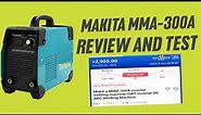 Makita Unbox and Testing MMA-300A Inverter Welding Machine