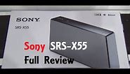 Sony SRS X55 Portable Wireless speaker Review: Pt 1