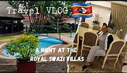 The Royal Villas Hotel || Ezulwini, Eswatini 🇸🇿 Swaziland || Travel With Titi || VLOG || Africa 🌍