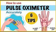 How to use Pulse oximeter accurately (Helpful tips and tricks)
