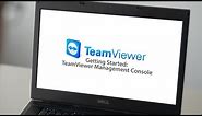 Getting Started with TeamViewer - Management Console