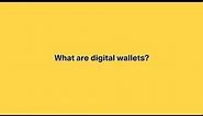 What Are Digital Wallets?