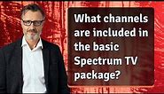 What channels are included in the basic Spectrum TV package?