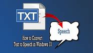 How to Convert Text to Speech in Windows 10