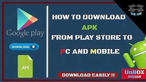 How to Download APK Files From Google Play Store to PC and Mobile Directly