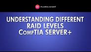 Understanding Different RAID Levels