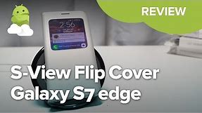 Samsung S-View Flip Cover review for Galaxy S7 edge