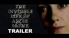 The Invisible Life of Addie LaRue Trailer