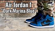 Air Jordan 1 “Dark Marina Blue” Review & On Feet