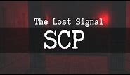 The Lost Signal SCP