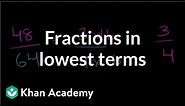 Fractions in lowest terms | Fractions | Pre-Algebra | Khan Academy
