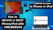 RESET or UNLOCK iPhone/iPad on CHROMEBOOK | REMOVE PASSCODE in iPhone/iPad using Chromebook.