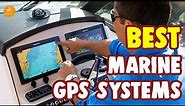 Best Marine GPS Systems Review – Accurate, Reliable and Affordable!