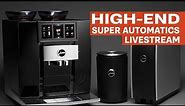 Best High-End Super-Automatic Espresso Machines: Good, Better, Best - Livestream