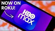 HBO Max is Now on Roku!