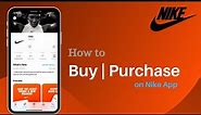 How to Buy from Nike Mobile App | Purchase on Nike App