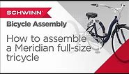 How to Assemble a Schwinn Meridian Full Size Adult Tricycle