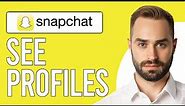How to See Profiles on Snapchat (How to View Snapchat Profile)