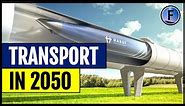 Transportation in 2050 (Vehicles of the Future)
