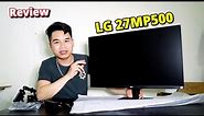 Review Màn Hình Máy Tính LG 27inch 27MP500