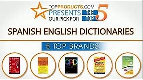 Best Spanish English Dictionary Reviews – How to Choose the Best Spanish English Dictionary