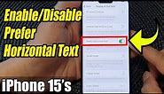 iPhone 15/15 Pro Max: How to Enable/Disable Prefer Horizontal Text