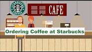 Learn How To Order Coffee at Starbucks