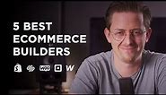 The 5 Best Ecommerce Builders For 2021