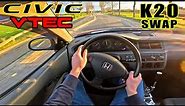9000RPM VTEC Honda Civic EG *K20 ENGINE SWAP* POV Test Drive w/ LAUNCH CONTROL