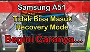 Trik Masuk Recovery Mode Samsung A51 SM-A515F