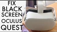 How To FIX Oculus Quest 2 Black Screen! (2022)