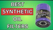 7 Best Oil Filters for Synthetic Oil 2024: Reviews and Buying Guide