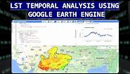 LST Temporal Analysis Using Google Earth Engine | Learn How to Analyze Land Surface Temperature #gee