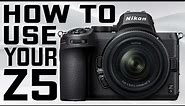 Nikon Z5 Step by Step User Guide