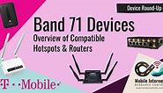 An Overview of T-Mobile LTE Band 71 and Compatible LTE Modems & Routers (WiFiRanger, Gli.Net, Mofi, Pepwave, etc.)