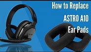 How to Replace ASTRO A10 Headphones Ear Pads / Cushions | Geekria