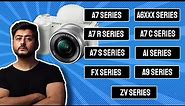 All Sony Cameras Explained | Sony A7 vs A7S vs A7R vs A7C vs A6XXX vs FX Series vs A9 vs A1 vs ZV