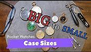 Exploring Pocket Watch Case Sizes