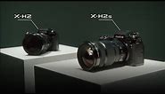 X-H2 vs. X-H2S / Which one will you choose?/ FUJIFILM