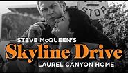 Steve McQueen's Skyline Drive Laurel Canyon Home