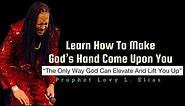How To Humble Yourself Under The Mighty Hand Of God| Prophet Lovy Elias