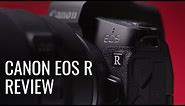 Official Review! Canon EOS R Mirrorless Camera