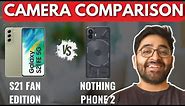 Samsung Galaxy 21fe vs Nothing Phone 2 - Camera Comparison