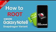 How To Root Samsung Galaxy Note 8 Snapdragon - (N950U,N950U1,N950W)