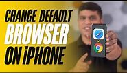 How to Change Default Web Browser on iPhone Running iOS 14/15